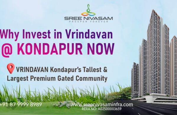 Why Invest in Vrindavan @ Kondapur